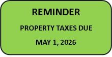 Reminder property taxes due May 1, 2026