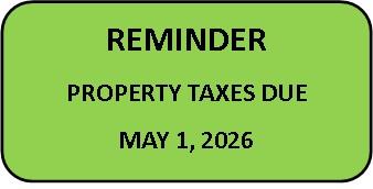 Reminder property taxes due May 1, 2026